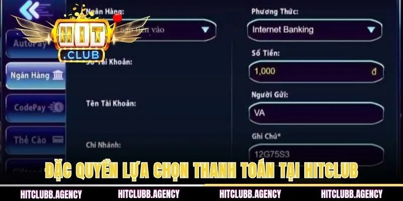 Đặc quyền lựa chọn thanh toán tại Hitclub