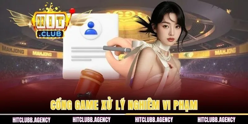 Cổng game xử lý nghiêm các hành vi vi phạm nguyên tắc