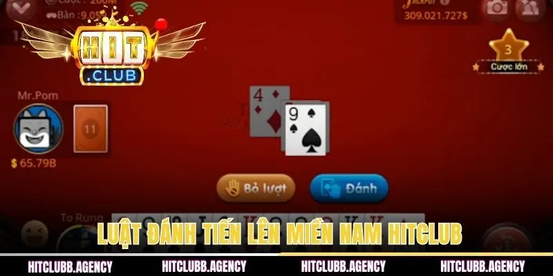 Hướng dẫn luật đánh tiến lên miền Nam HITCLUB