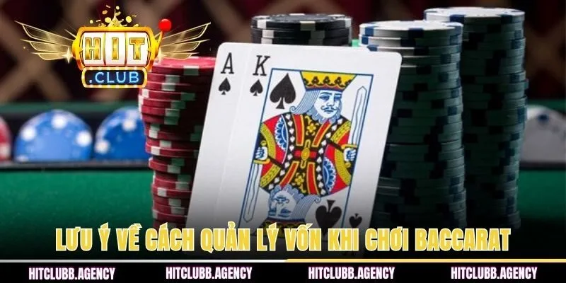 Lưu ý về cách quản lý vốn khi chơi Baccarat