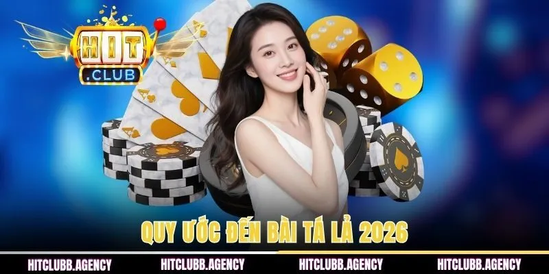 Quy ước đến bài Tá Lả 2026