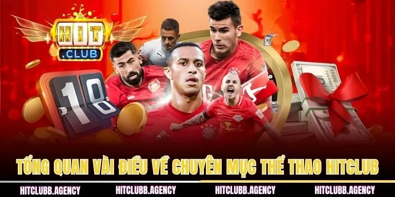 Tổng quan vài điều về chuyên mục thể thao HITCLUB