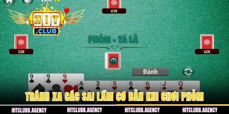 Tránh xa các sai lầm cơ bản khi chơi Phỏm