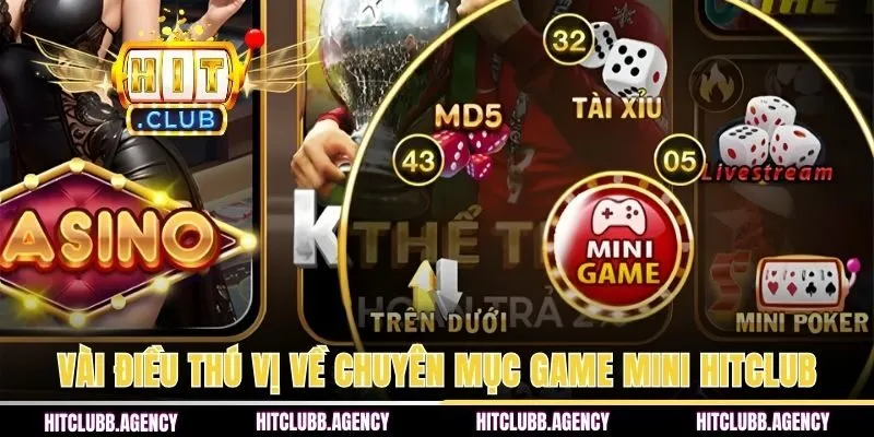 Vài điều thú vị về chuyên mục game mini HITCLUB